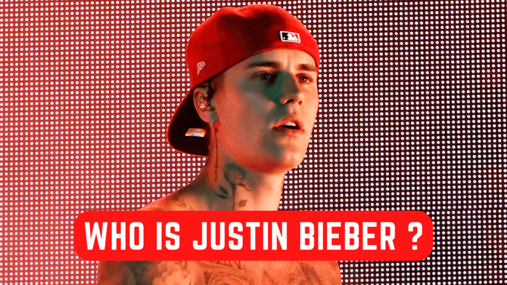 Who is Justin bieber