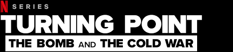 Turning Point: The Bomb and the Cold War